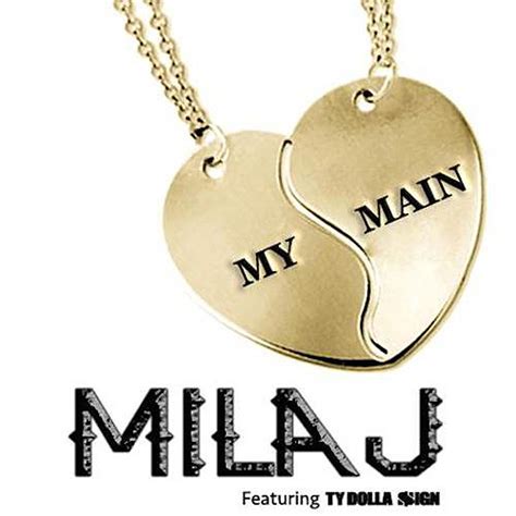 dat my main one lyrics|mila j my main song lyrics.